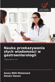Nauka przekazywania złych wiadomości w gastroenterologii