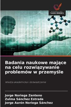 Badania naukowe mające na celu rozwiązywanie problemów w przemyśle