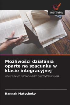 Możliwości działania oparte na szacunku w klasie integracyjnej