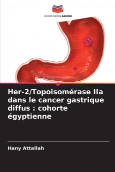 Her-2/Topoisomérase IIa dans le cancer gastrique diffus