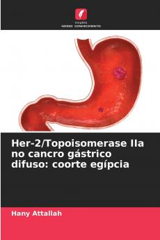 Her-2/Topoisomerase IIa no cancro gástrico difuso