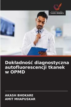 Dokładność diagnostyczna autofluorescencji tkanek w OPMD