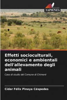 Effetti socioculturali economici e ambientali dell'allevamento degli animali