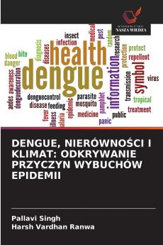DENGUE NIERÓWNOŚCI I KLIMAT