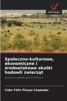 Społeczno-kulturowe ekonomiczne i środowiskowe skutki hodowli zwierząt