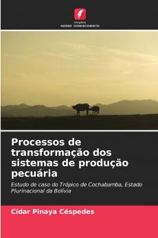 Processos de transformação dos sistemas de produção pecuária