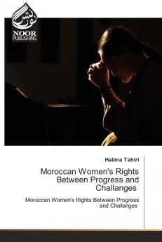 Moroccan Women's Rights Between Progress and Challanges