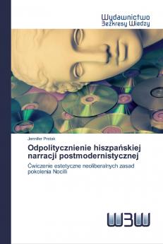 Odpolitycznienie hiszpa?skiej narracji postmodernistycznej