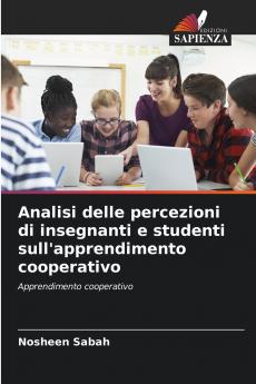 Analisi delle percezioni di insegnanti e studenti sull'apprendimento cooperativo