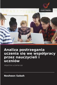 Analiza postrzegania uczenia się we współpracy przez nauczycieli i uczniów