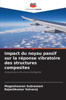 Impact du noyau passif sur la réponse vibratoire des structures composites