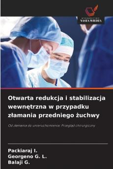 Otwarta redukcja i stabilizacja wewnętrzna w przypadku złamania przedniego żuchwy