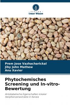 Phytochemisches Screening und In-vitro-Bewertung