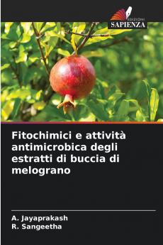 Fitochimici e attività antimicrobica degli estratti di buccia di melograno