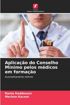 Aplicação do Conselho Mínimo pelos médicos em formação