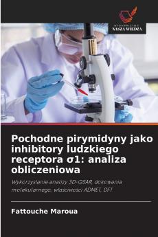 Pochodne pirymidyny jako inhibitory ludzkiego receptora σ1