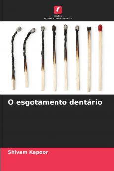 O esgotamento dentário