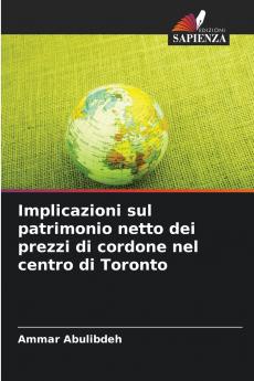 Implicazioni sul patrimonio netto dei prezzi di cordone nel centro di Toronto