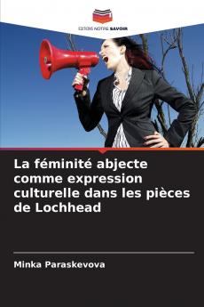 La féminité abjecte comme expression culturelle dans les pièces de Lochhead