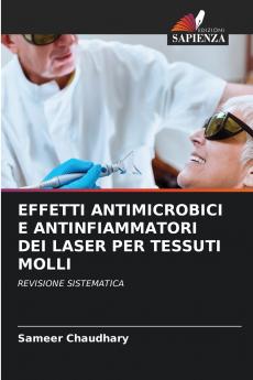 EFFETTI ANTIMICROBICI E ANTINFIAMMATORI DEI LASER PER TESSUTI MOLLI