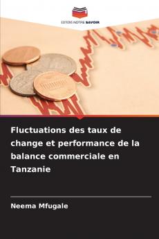 Fluctuations des taux de change et performance de la balance commerciale en Tanzanie