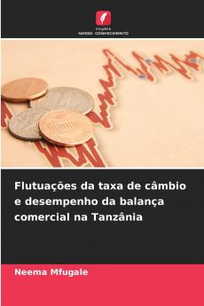 Flutuações da taxa de câmbio e desempenho da balança comercial na Tanzânia