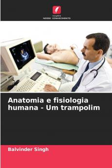 Anatomia e fisiologia humana - Um trampolim