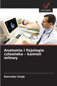 Anatomia i fizjologia człowieka - kamień milowy