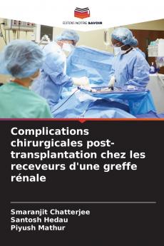 Complications chirurgicales post-transplantation chez les receveurs d'une greffe rénale