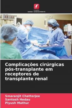 Complicações cirúrgicas pós-transplante em receptores de transplante renal