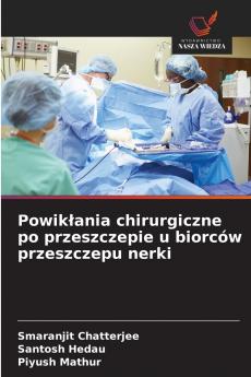 Powikłania chirurgiczne po przeszczepie u biorców przeszczepu nerki