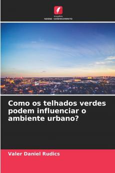 Como os telhados verdes podem influenciar o ambiente urbano?
