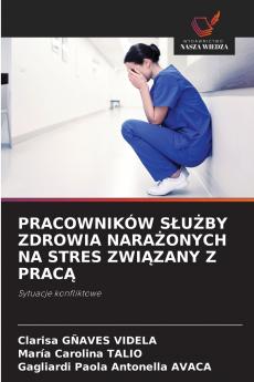 PRACOWNIKÓW SŁUŻBY ZDROWIA NARAŻONYCH NA STRES ZWIĄZANY Z PRACĄ