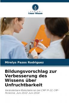 Bildungsvorschlag zur Verbesserung des Wissens über Unfruchtbarkeit