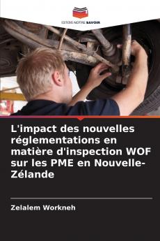 L'impact des nouvelles réglementations en matière d'inspection WOF sur les PME en Nouvelle-Zélande