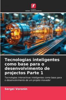 Tecnologias inteligentes como base para o desenvolvimento de projectos Parte 1