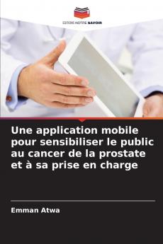 Une application mobile pour sensibiliser le public au cancer de la prostate et à sa prise en charge