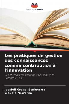 Les pratiques de gestion des connaissances comme contribution à l'innovation