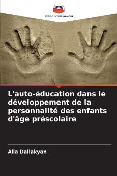 L'auto-éducation dans le développement de la personnalité des enfants d'âge préscolaire