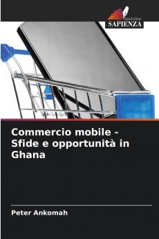 Commercio mobile - Sfide e opportunità in Ghana