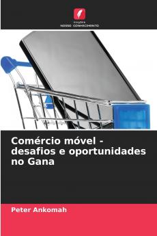 Comércio móvel - desafios e oportunidades no Gana