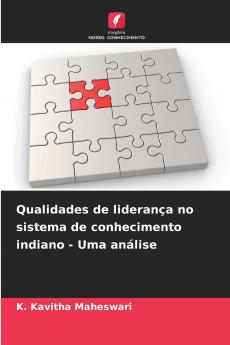 Qualidades de liderança no sistema de conhecimento indiano - Uma análise