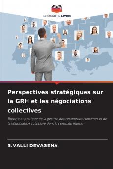 Perspectives stratégiques sur la GRH et les négociations collectives