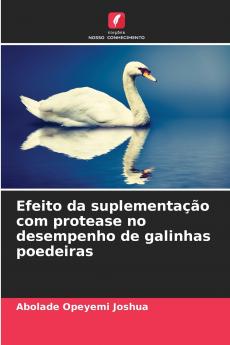 Efeito da suplementação com protease no desempenho de galinhas poedeiras