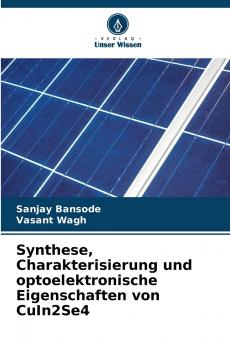 Synthese Charakterisierung und optoelektronische Eigenschaften von CuIn2Se4