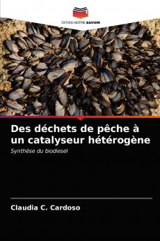 Des déchets de pêche à un catalyseur hétérogène