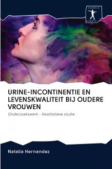 URINE-INCONTINENTIE EN LEVENSKWALITEIT BIJ OUDERE VROUWEN