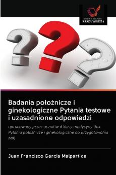 Badania po?o?nicze i ginekologiczne Pytania testowe i uzasadnione odpowiedzi