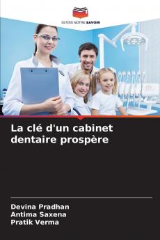 La clé d'un cabinet dentaire prospère