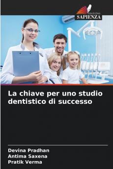 La chiave per uno studio dentistico di successo